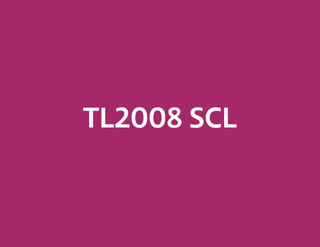 TL2008 SCL
 