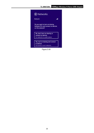 TL-WN725N 150Mbps Wireless N Nano USB Adapter 
26 
Figure 3-34 
 