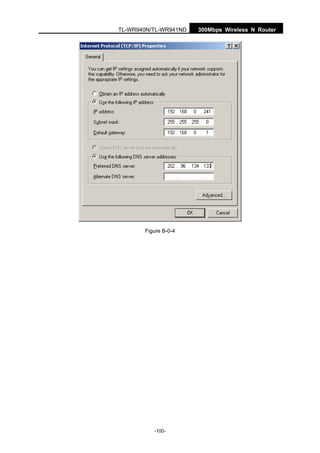 300Mbps Wireless N RouterTL-WR940N/TL-WR941ND
-100-
Figure B-0-4
 