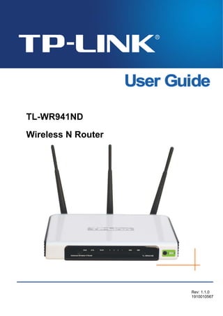 TL-WR941ND
Wireless N Router

Rev: 1.1.0
1910010567

 