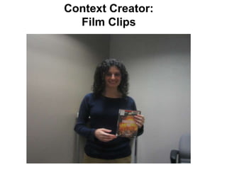 Context Creator:Film Clips