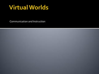 Communication and Instruction
 