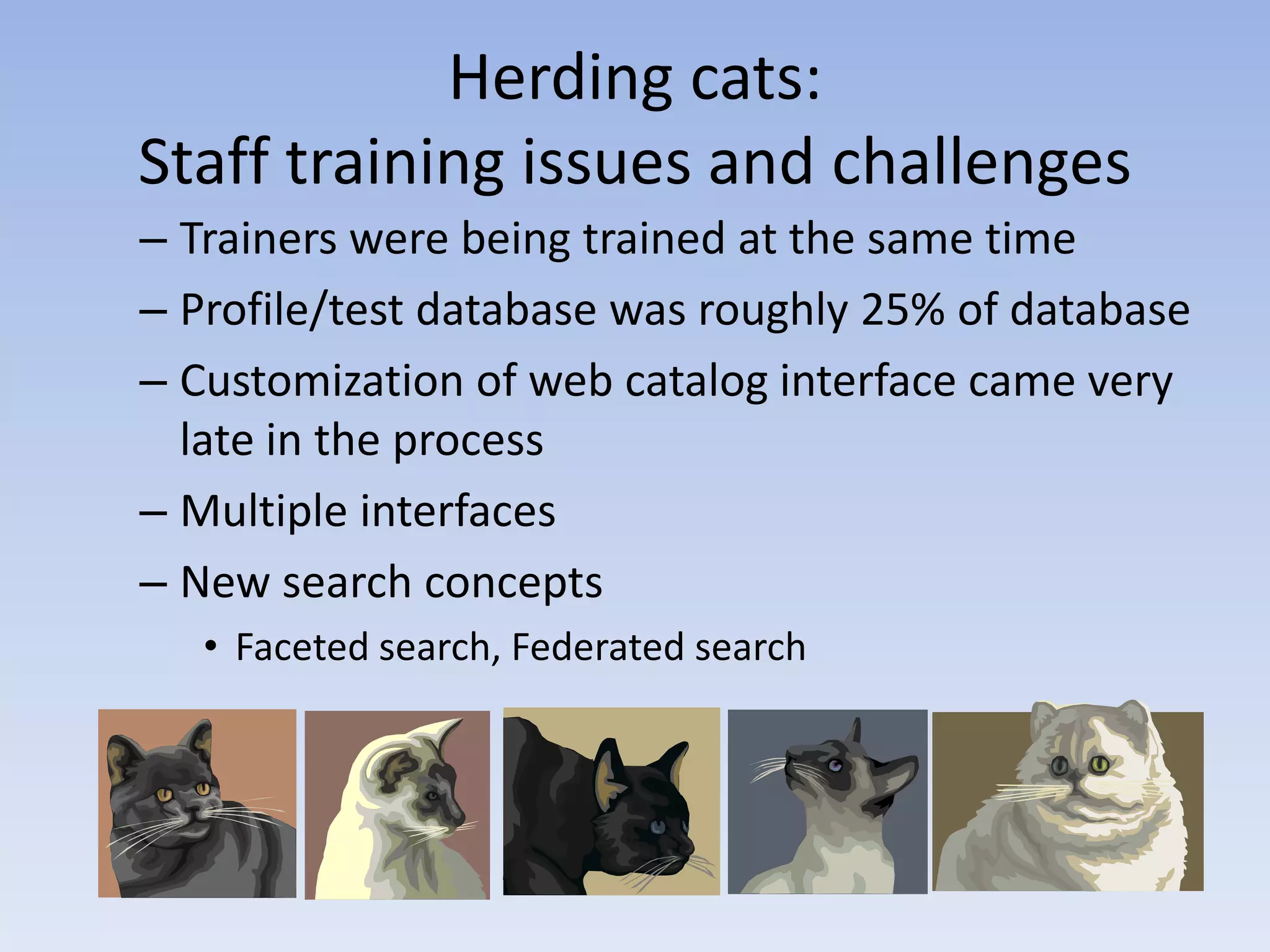 Planning by the seat of your pants : implementing ILS on a deadline