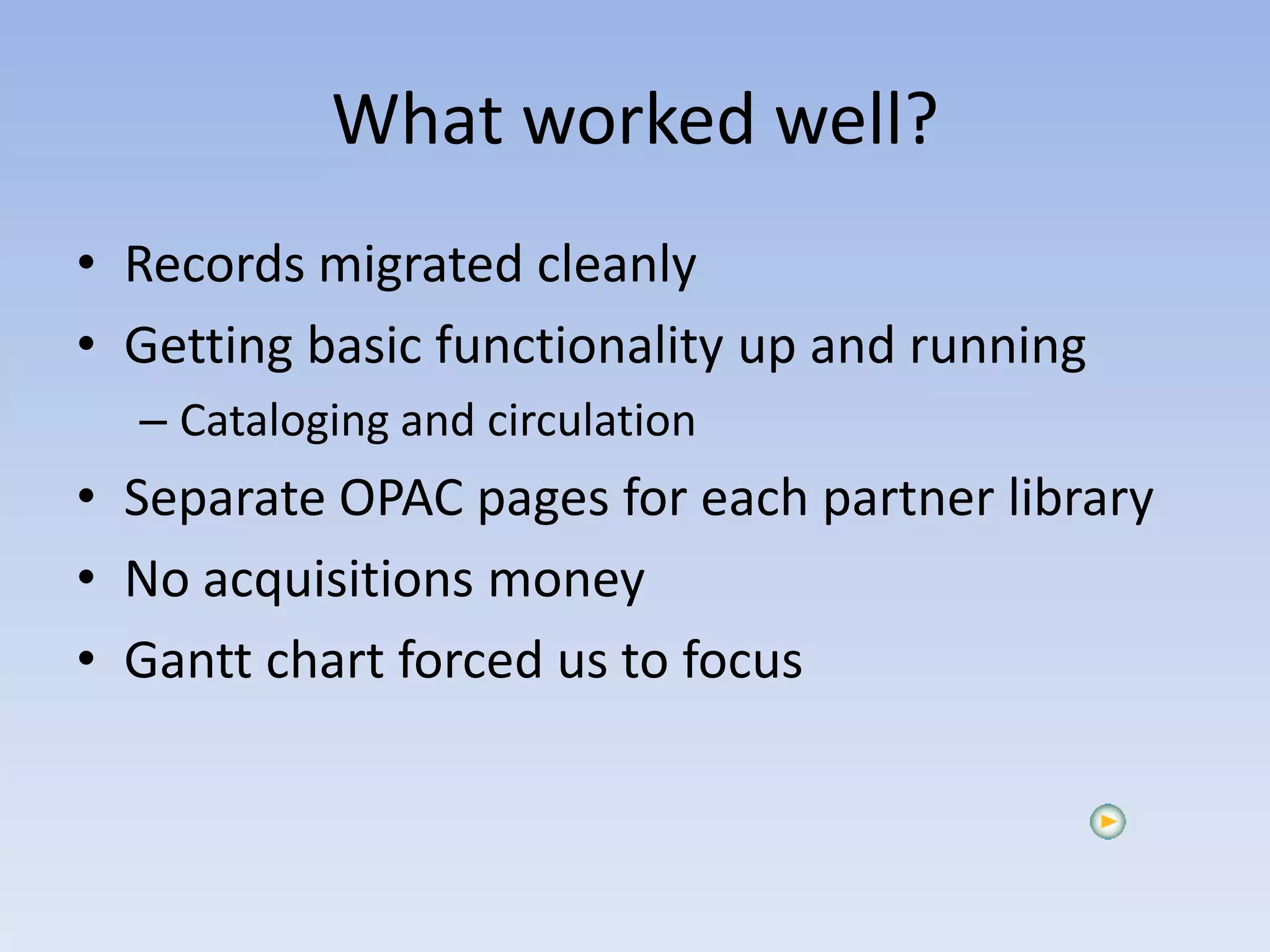 Planning by the seat of your pants : implementing ILS on a deadline