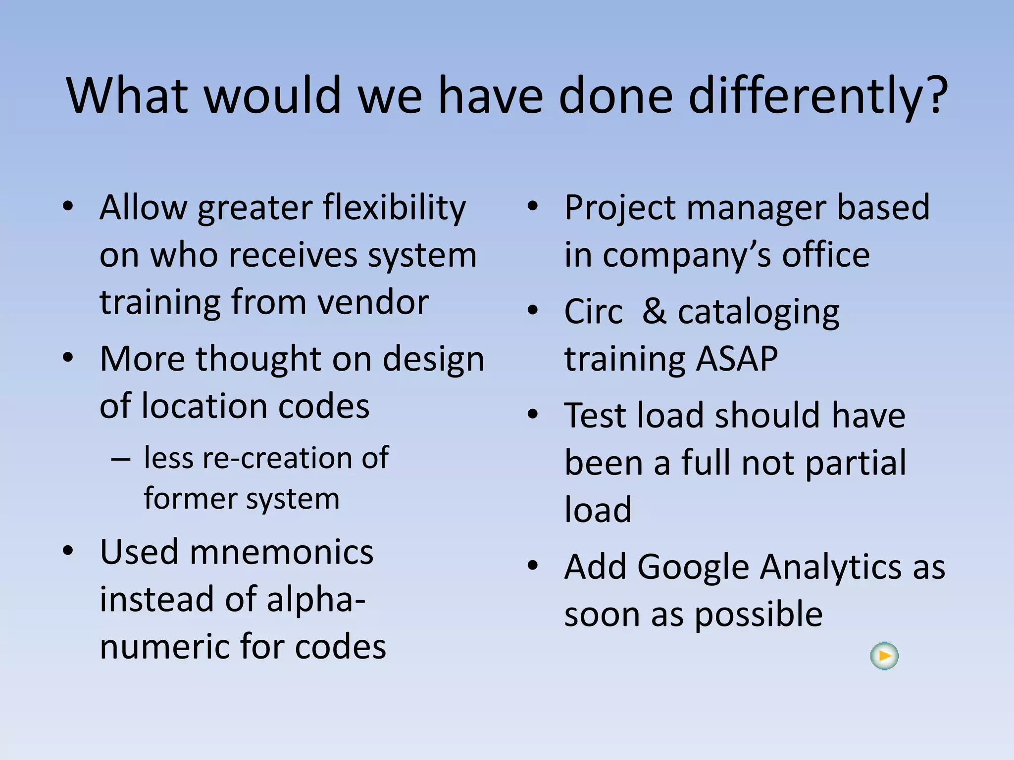 Planning by the seat of your pants : implementing ILS on a deadline