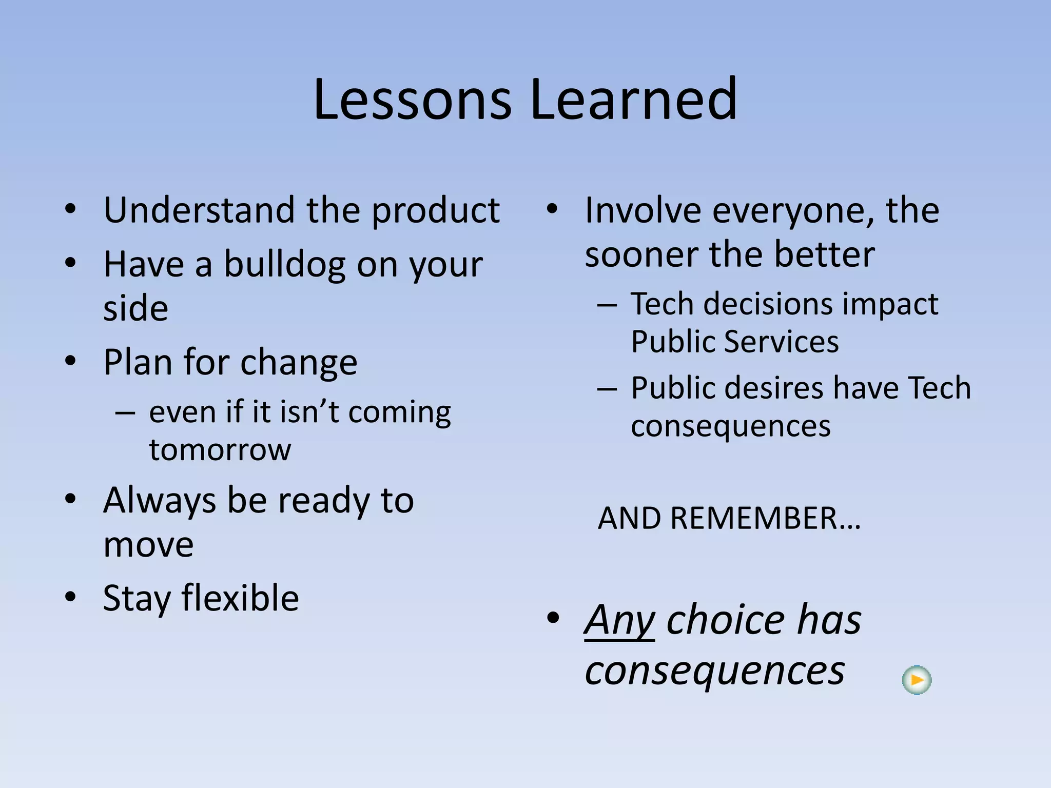 Planning by the seat of your pants : implementing ILS on a deadline