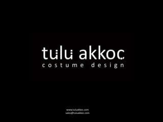 www.tuluakkoc.com
sales@tuluakkoc.com
 