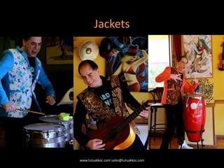 Jackets
www.tuluakkoc.com sales@tuluakkoc.com
 