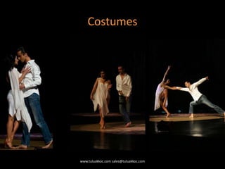 Costumes
www.tuluakkoc.com sales@tuluakkoc.com
 