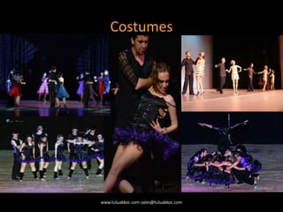 Costumes
www.tuluakkoc.com sales@tuluakkoc.com
 