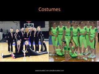 Costumes
www.tuluakkoc.com sales@tuluakkoc.com
 