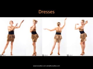Dresses
www.tuluakkoc.com sales@tuluakkoc.com
 