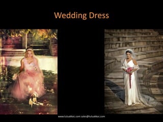 Wedding Dress
www.tuluakkoc.com sales@tuluakkoc.com
 