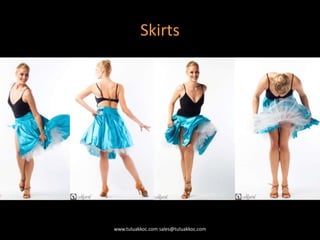 Skirts
www.tuluakkoc.com sales@tuluakkoc.com
 
