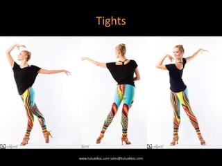 Tights
www.tuluakkoc.com sales@tuluakkoc.com
 