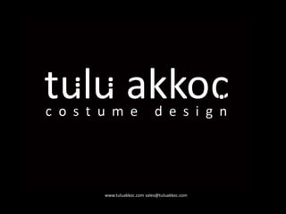 www.tuluakkoc.com sales@tuluakkoc.com
 
