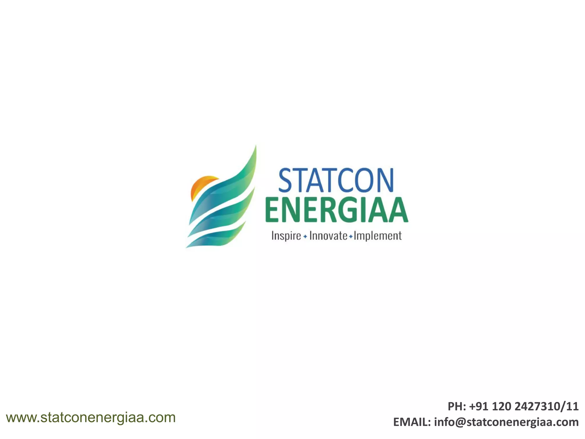 www.statconenergiaa.com
PH: +91 120 2427310/11
EMAIL: info@statconenergiaa.com
 