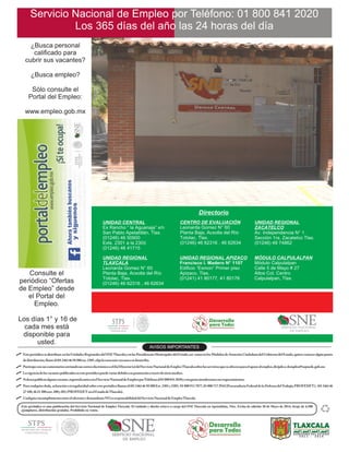 Este periódico es una publicación del Servicio Nacional de Empleo Tlaxcala. El cuidado y diseño estuvo a cargo del SNE Tlaxcala en Apetatitlan, Tlax. Fecha de edición 30 de Mayo de 2014, tiraje de 4,500
ejemplares, distribución gratuita. Prohibida su venta.
9
6
 