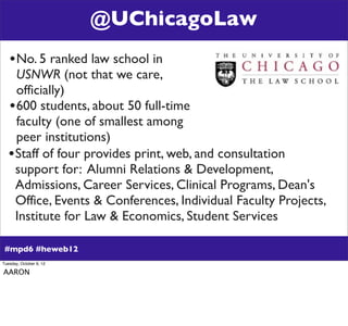 There’s Life Beyond
                @UChicagoLaw
          the Four-Year University
   • No. 5 ranked law school in
     U...