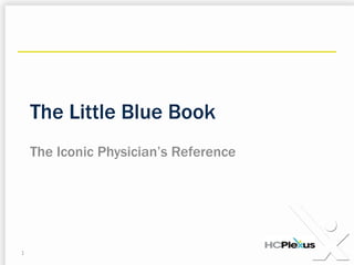 The Little Blue Book The Iconic Physician’s Reference 1 