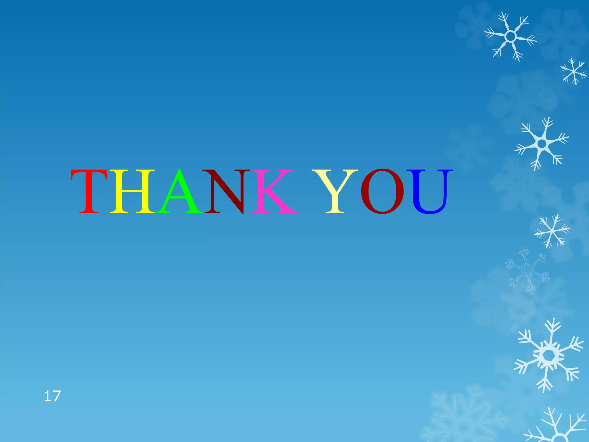 17
THANK YOU
 