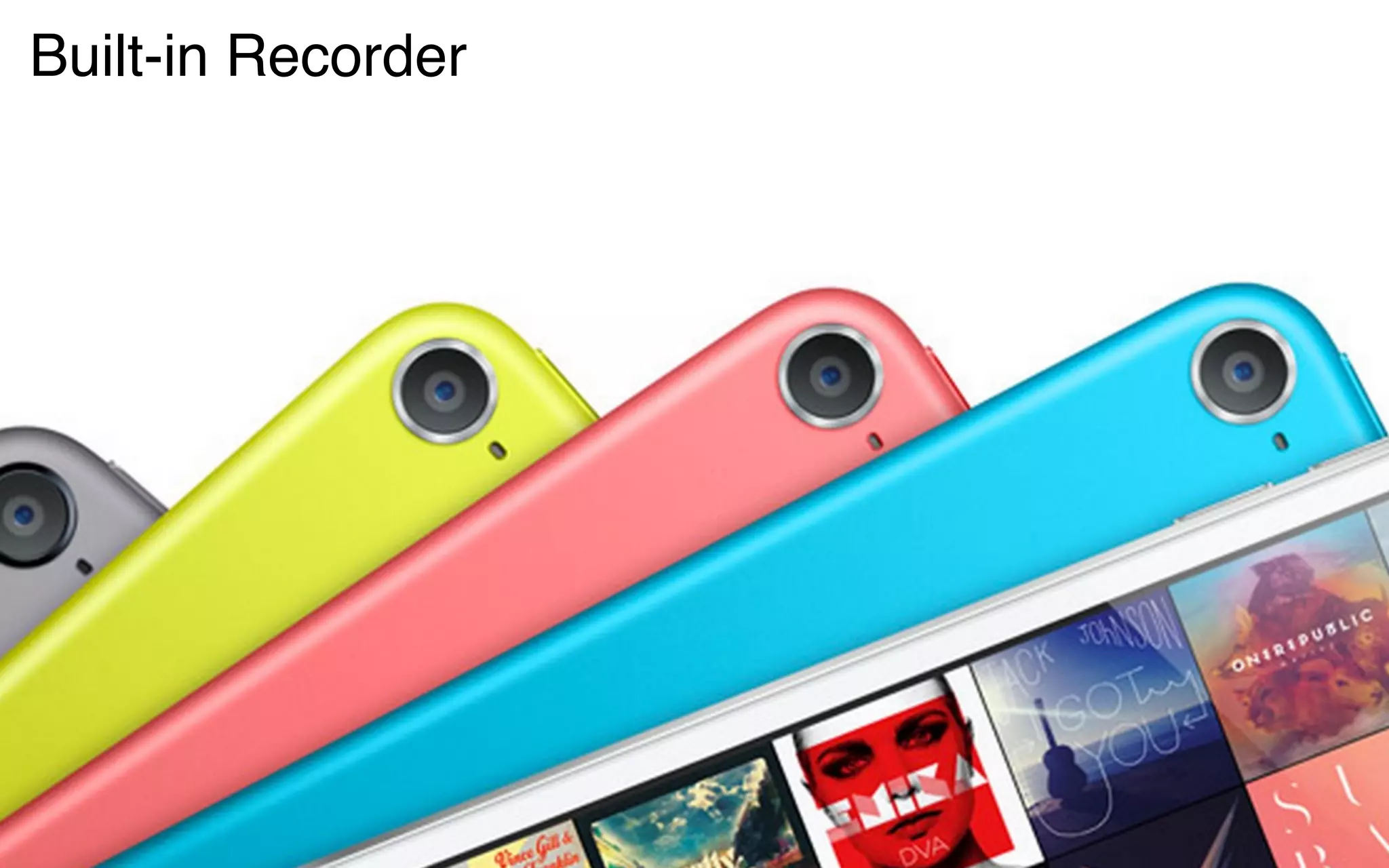 Built-in Recorder
 