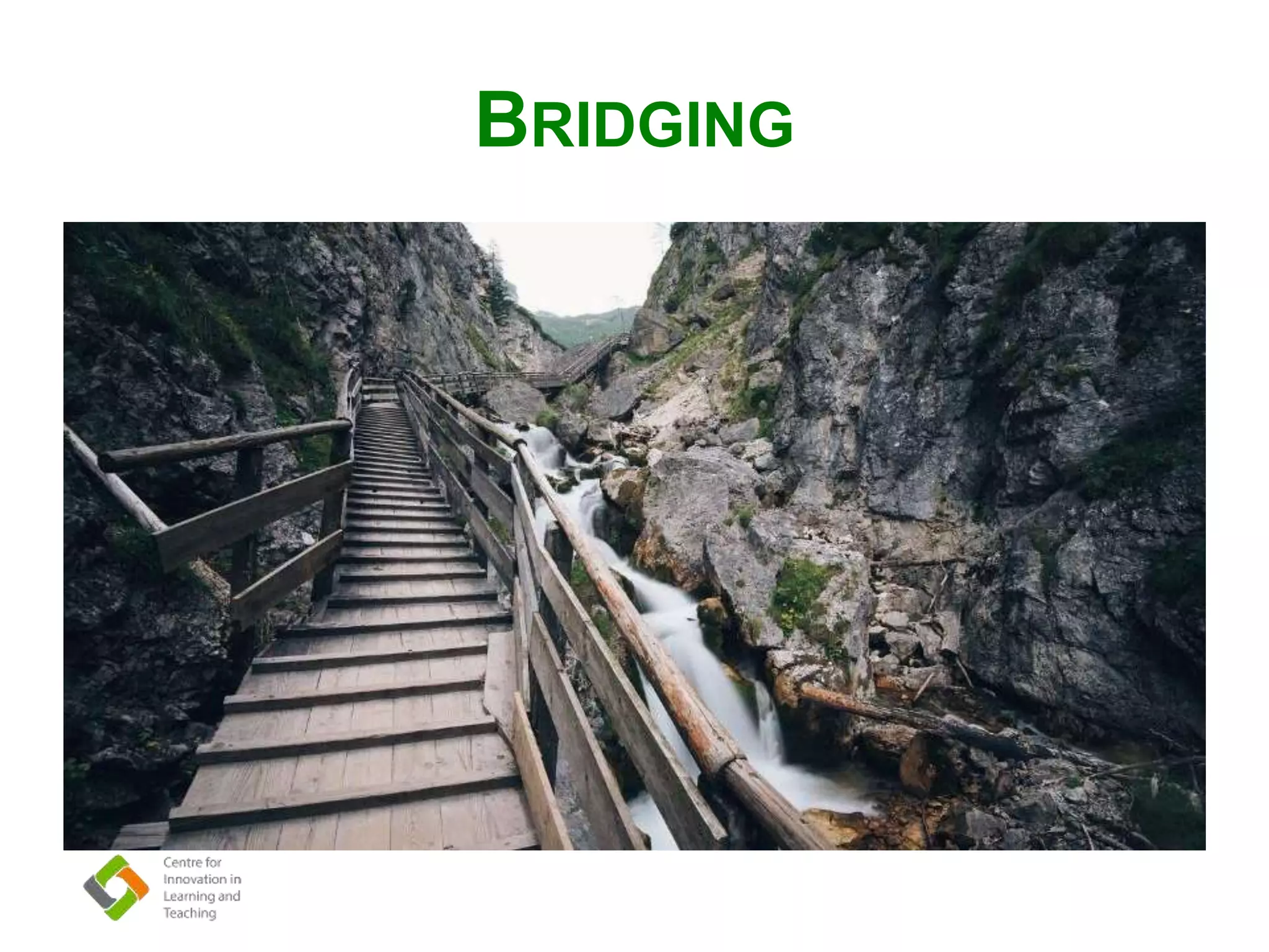 BRIDGING
 