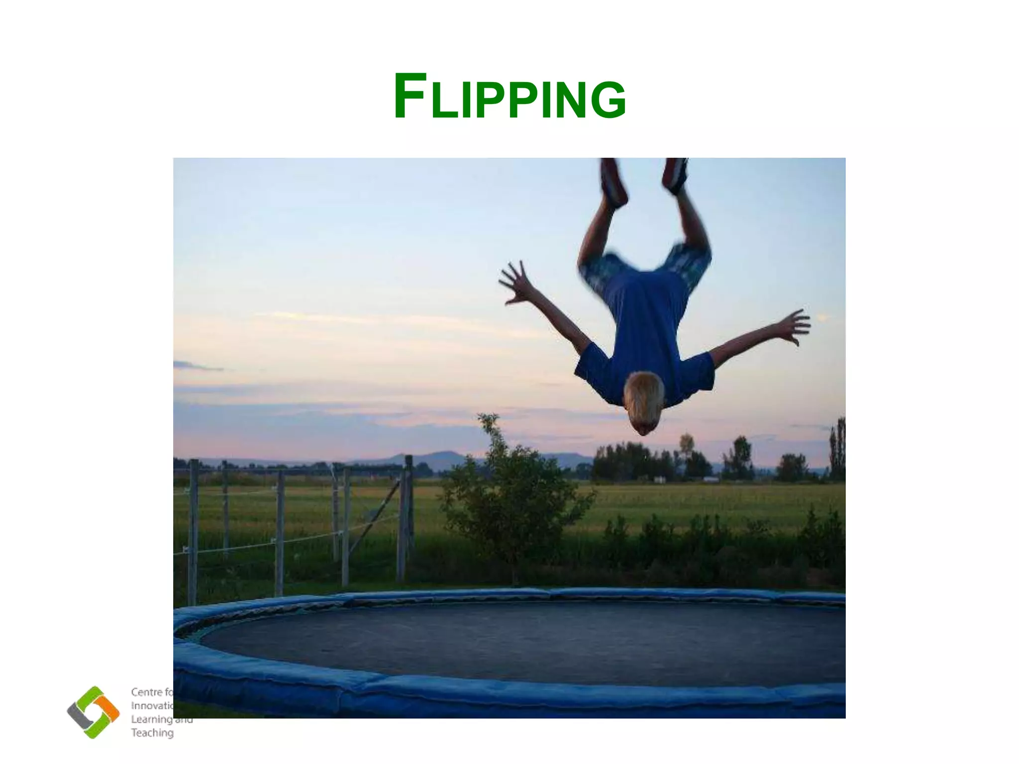 FLIPPING
 