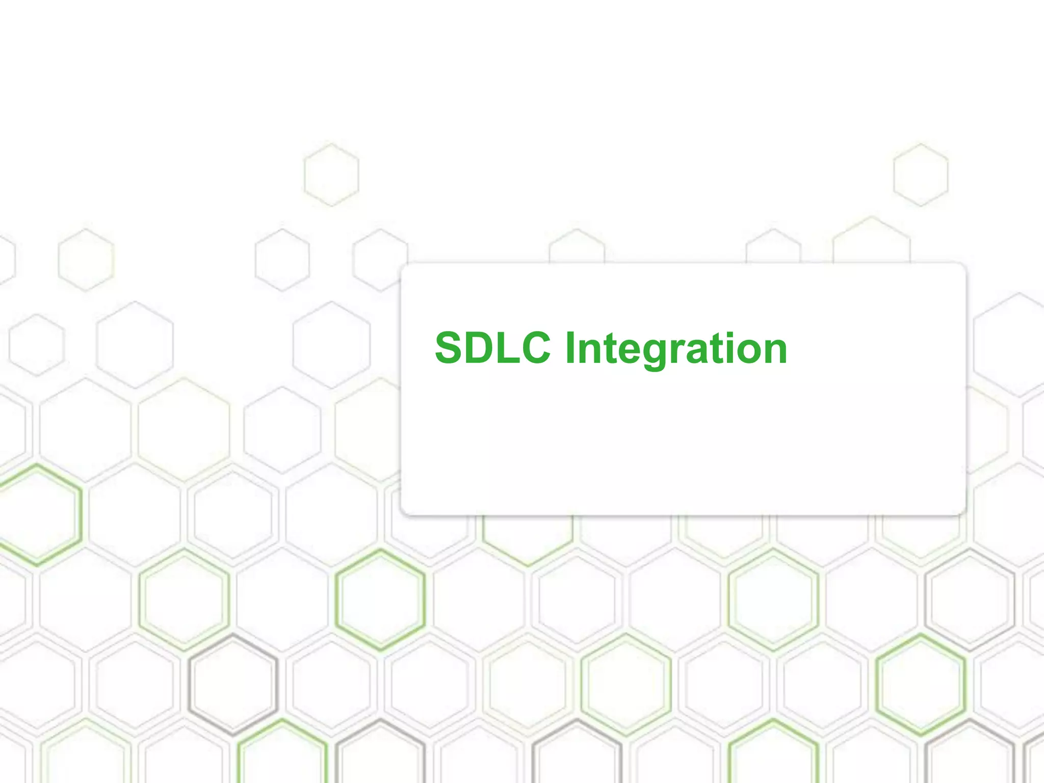 SDLC Integration
 