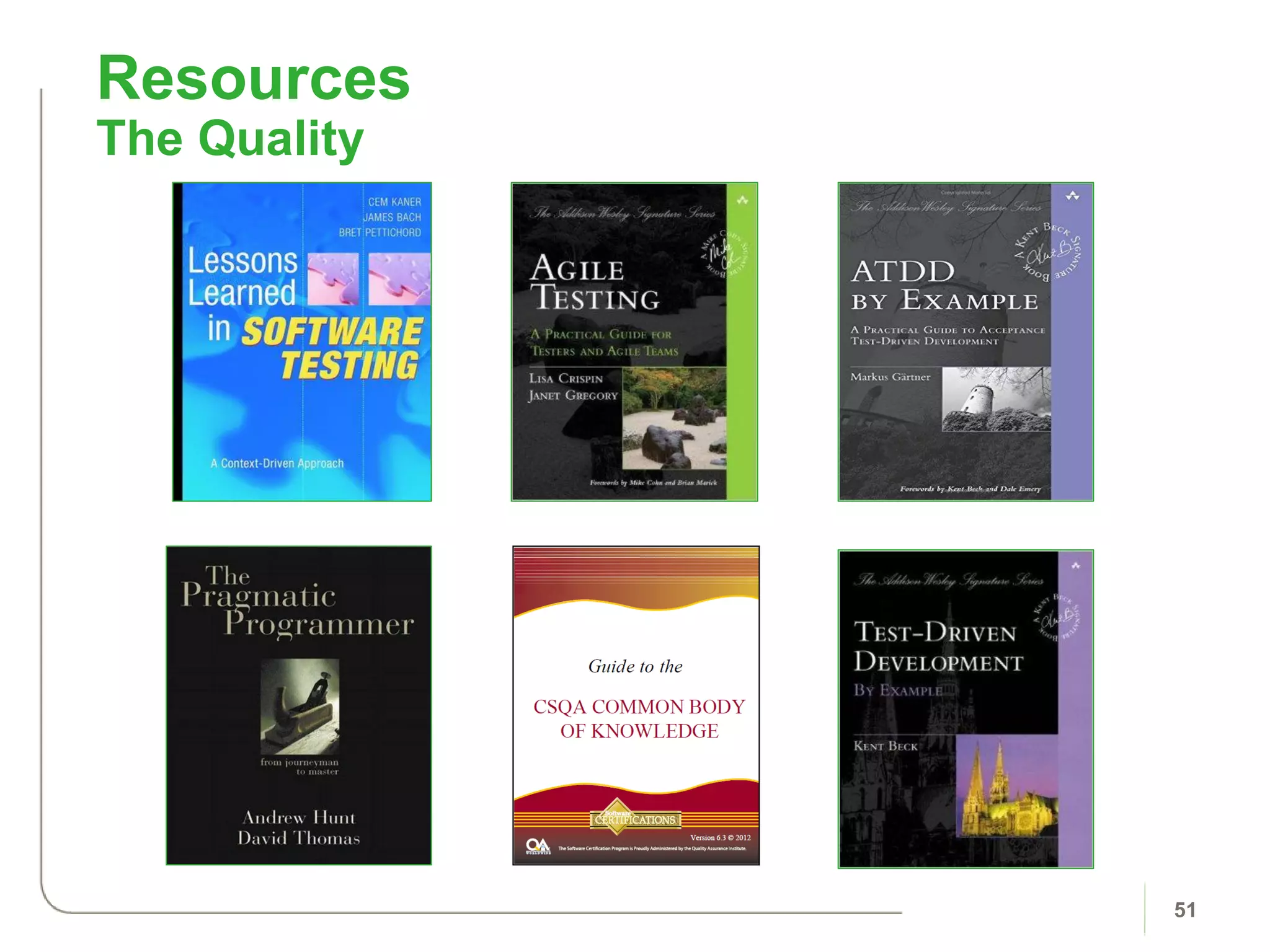 Resources
The Quality
51
 