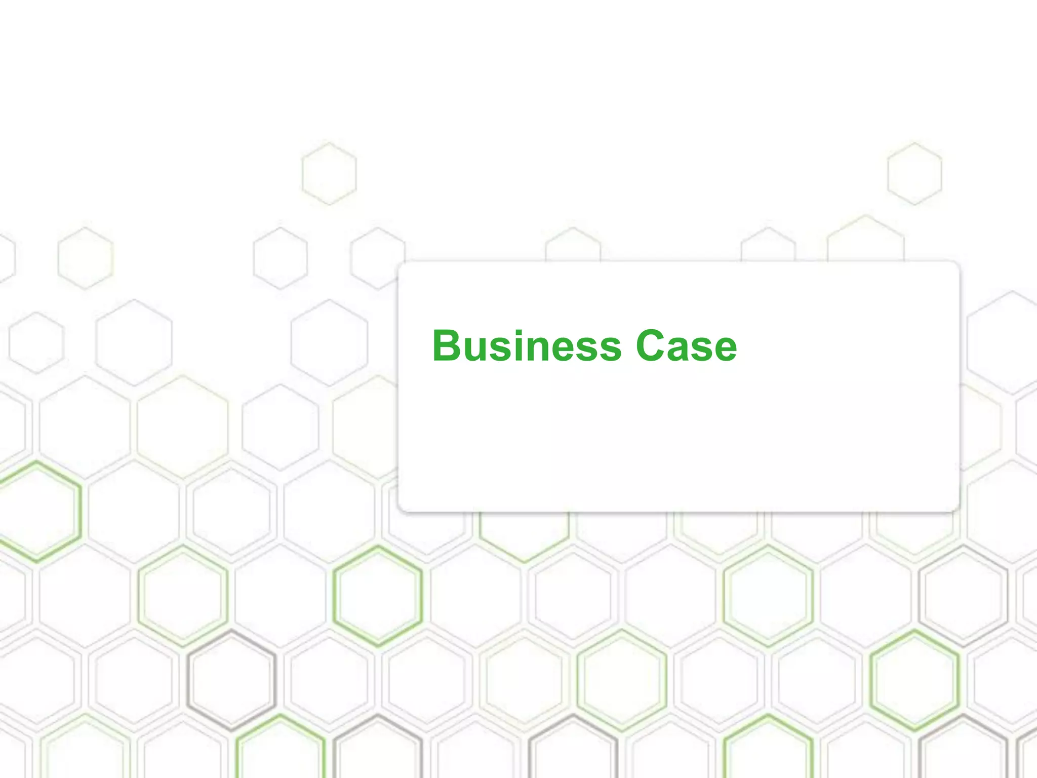Business Case
 