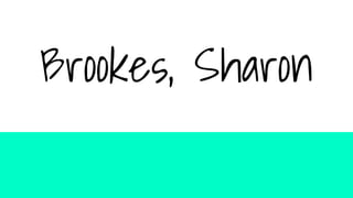 Brookes, Sharon
 