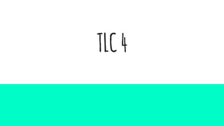 TLC4
 