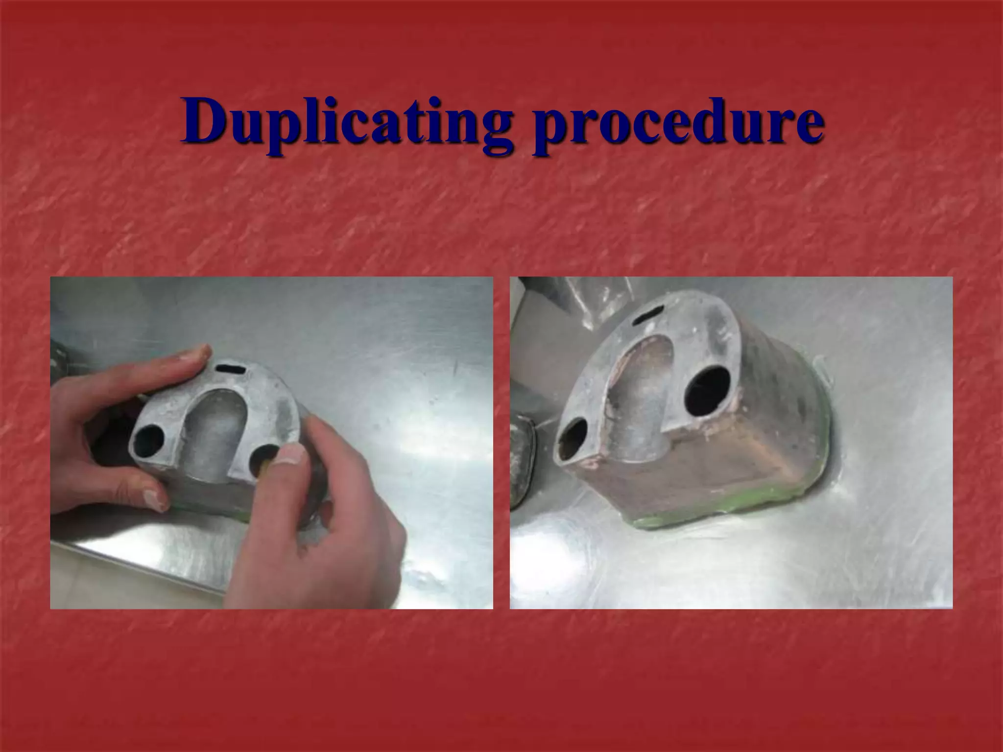 Duplicating procedure 
 