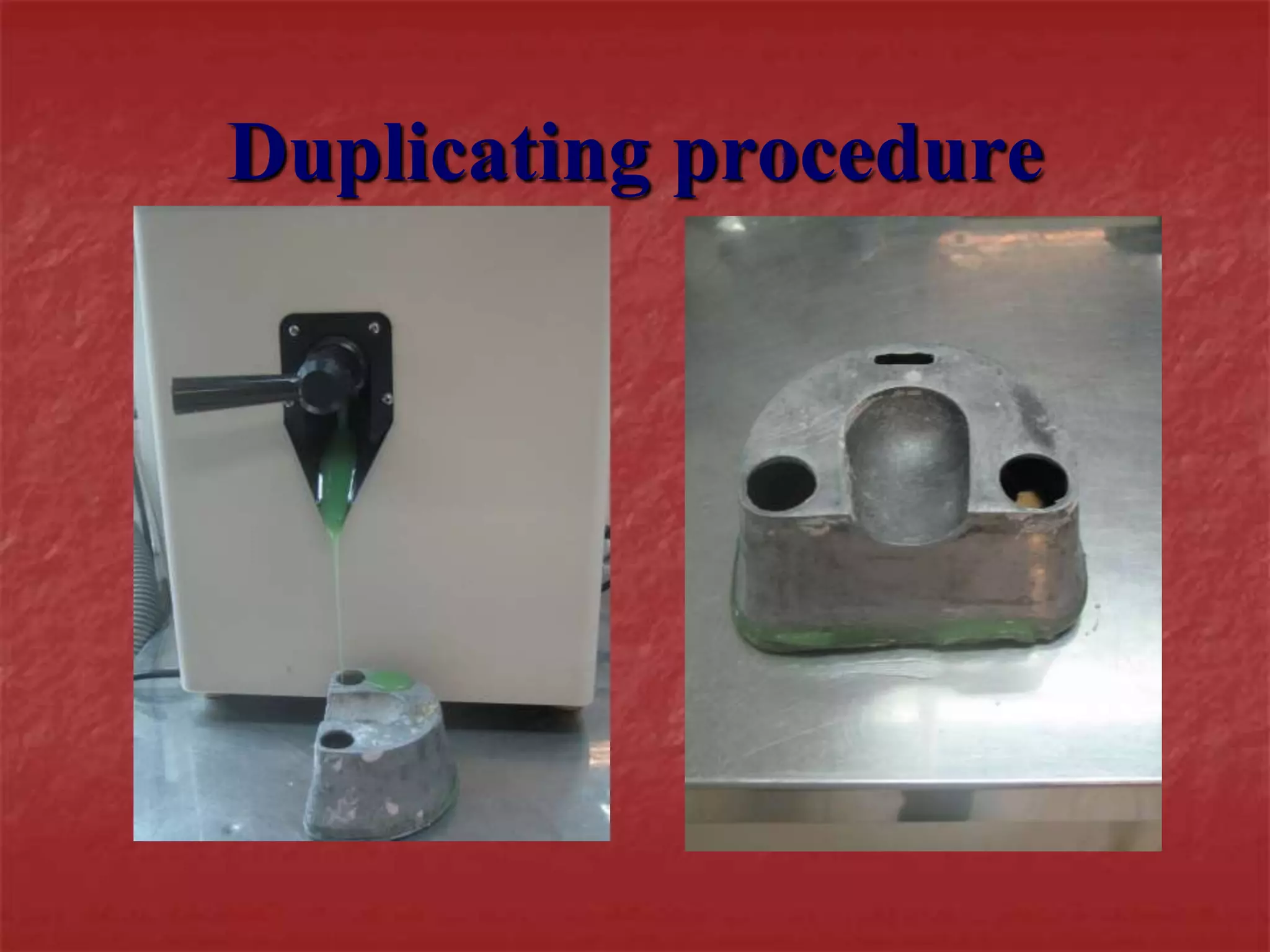 Duplicating procedure 
 