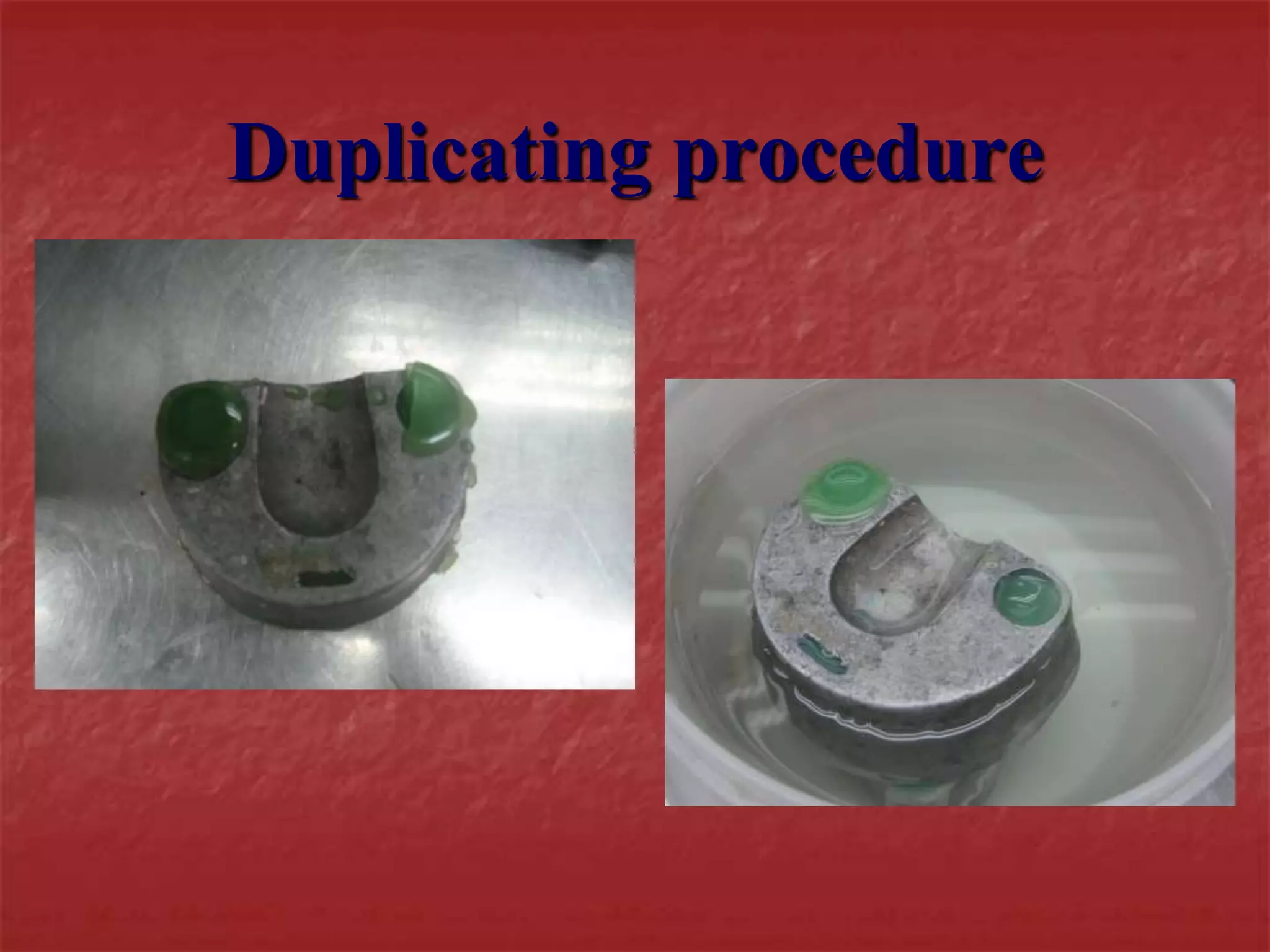 Duplicating procedure 
 