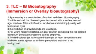 Bioautography TLC Bioautography (TLC as highthrough put screening). | PPTX