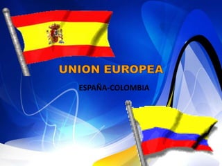 ESPAÑA-COLOMBIA
 
