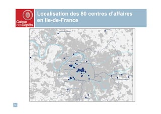Localisation des 80 centres d’affaires
     en Ile-de-France




14
 