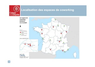 Localisation des espaces de coworking




16
 