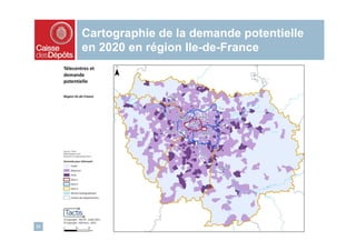 Cartographie de la demande potentielle
     en 2020 en région Ile-de-France




31
 