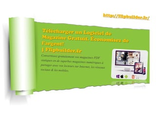 Télécharger un logiciel de magazine gratuit. économisez de l'argent!   flipbuilder.fr