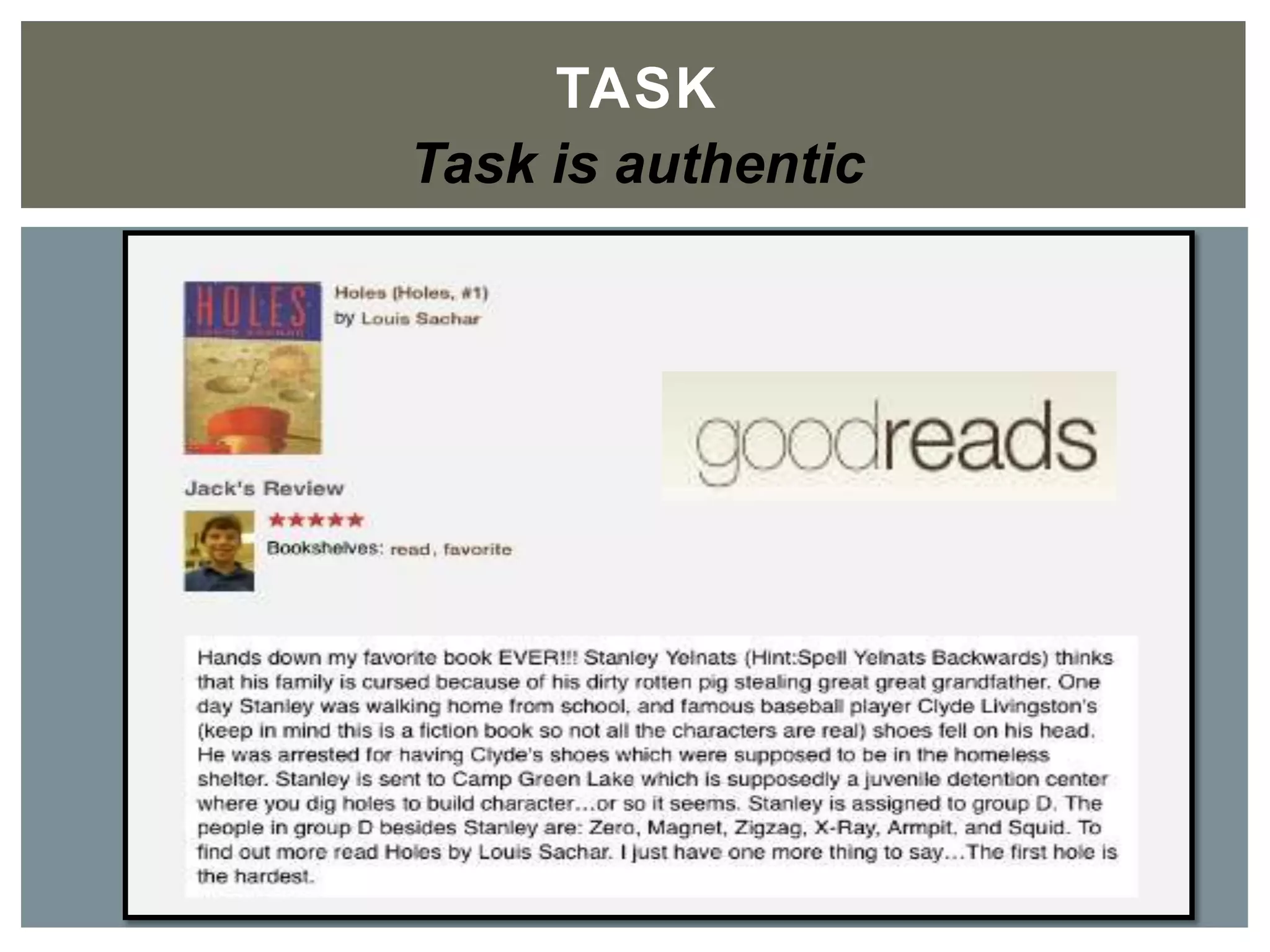 TASK	

Task is authentic
 