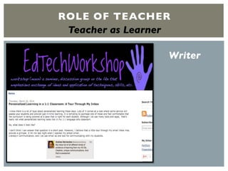 ROLE OF TEACHER
Teacher as Learner
Writer