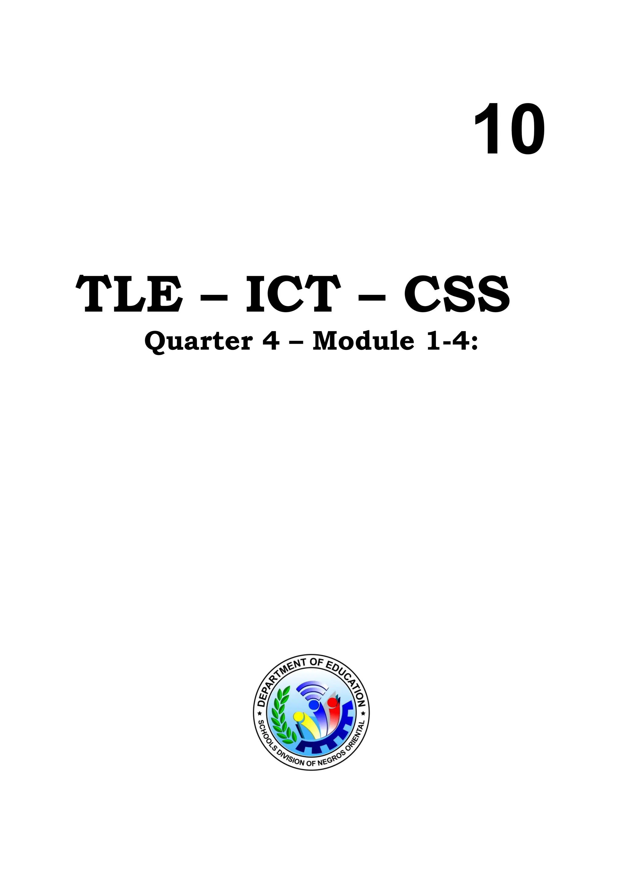 10
TLE – ICT – CSS
Quarter 4 – Module 1-4:
 