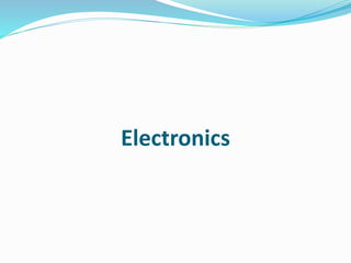Electronics
 