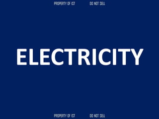 ELECTRICITY
 