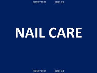 NAIL CARE
 