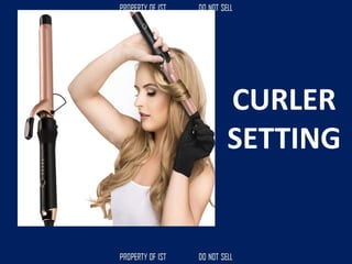 CURLER
SETTING
 