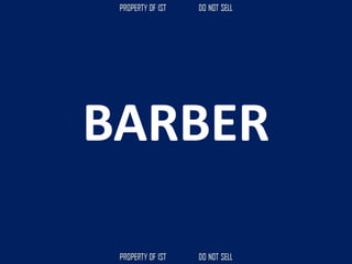 BARBER
 
